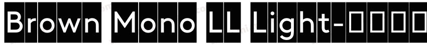 Brown Mono LL Light字体转换